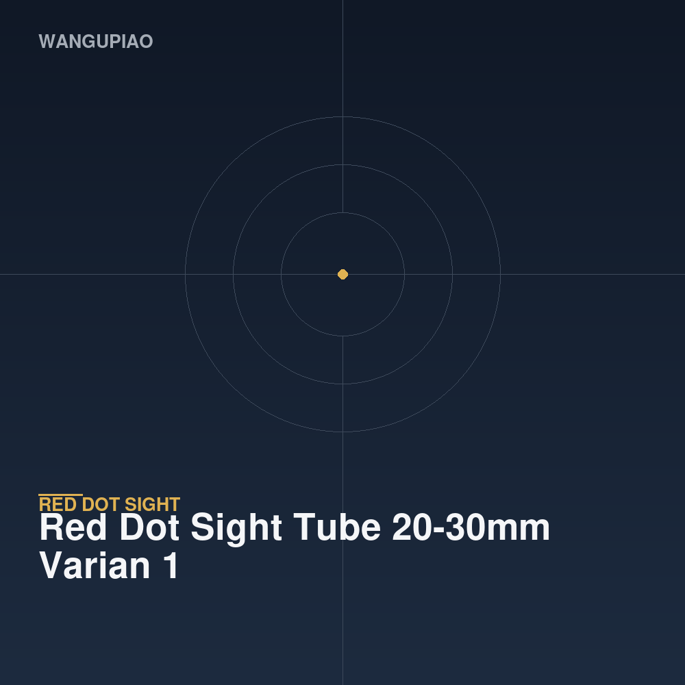 Red Dot Sight Tube 20-30mm Varian 1
